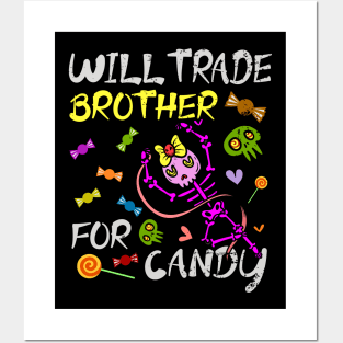 Will Trade Brother For Candy Trick Or Treat Halloween Posters and Art